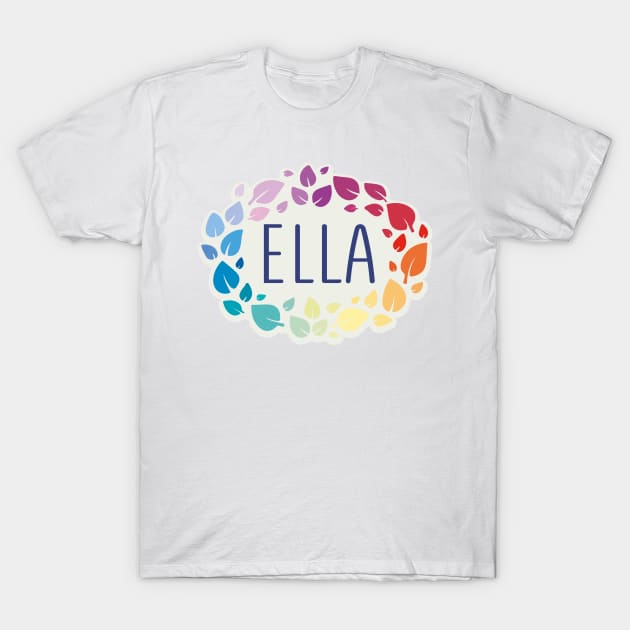 Ella name with colorful leaves T-Shirt by WildMeART